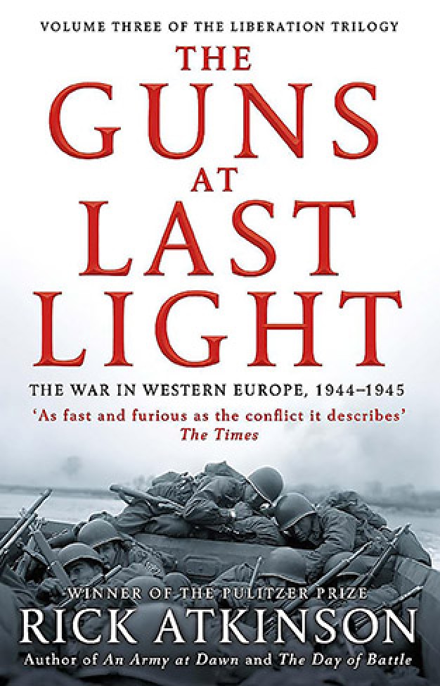 The Guns at Last Light The War in Western Europe, 1944-1945